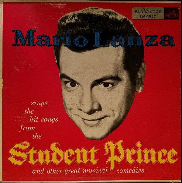 Mario Lanza : Mario Lanza Sings The Hit Songs From The Student Prince And Other Great Musical Comedies (LP, Album, RE)