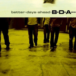 Better Days Ahead : BDA (CD, Album)