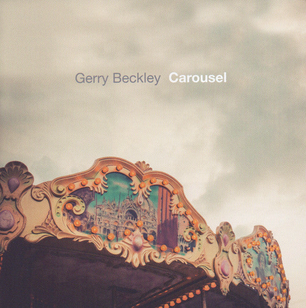 Gerry Beckley : Carousel (CD, Album, Dig)