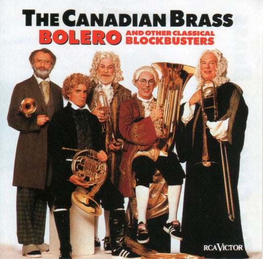 The Canadian Brass : Bolero And Other Classical Blockbusters (CD, Album, RE)