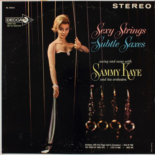 Sammy Kaye And His Orchestra : Sexy Strings And Subtle Saxes (LP, Album)