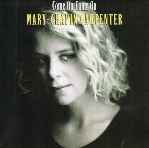 Mary Chapin Carpenter : Come On Come On (CD, Album, Pit)