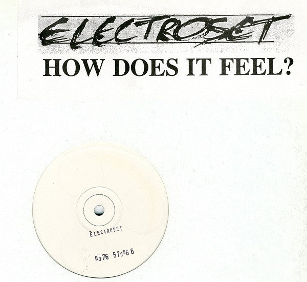 Electroset : How Does It Feel? (12", W/Lbl, Sta)