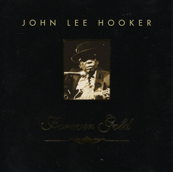 John Lee Hooker : John Lee Hooker - Forever Gold (CD, Comp)