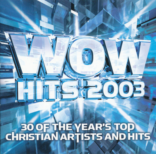 Various : WOW Hits 2003 (30 Of The Year's Top Christian Artists And Hits) (2xCD, Comp)