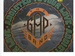 The Gap Band : Addicted To Your Love (12", Single)