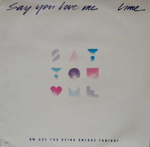 Lime (2) : Say You Love Me (12")