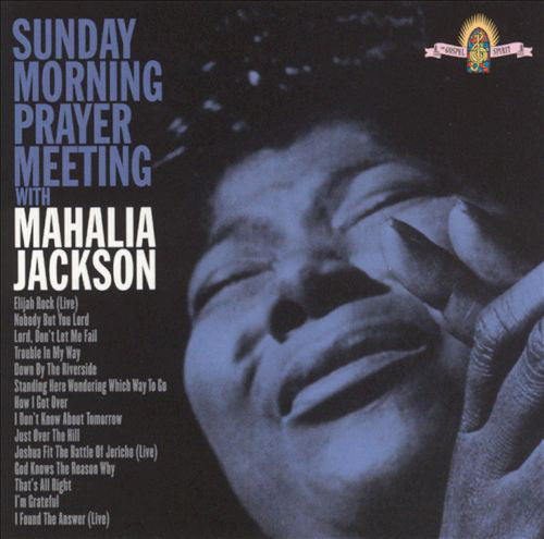 Mahalia Jackson : Sunday Morning Prayer Meeting With Mahalia Jackson (CD, Comp)