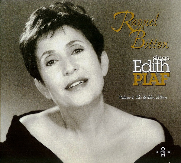Raquel Bitton : Sings Edith Piaf - Volume 1, The Golden Album (HDCD, Album, Dig)