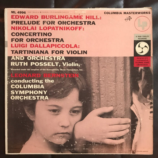 Leonard Bernstein Conducting Columbia Symphony Orchestra : Edward Burlingame Hill: Prelude For Orchestra /  Nikolai Lopatnikoff: Concertino For Orchestra, Op.30 / Luigi Dallapiccola: Tartiniana For Violin And Orchestra (LP, Album, Mono)