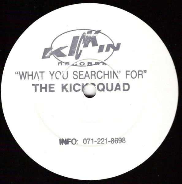 Kicksquad : What You Searching For (12", Promo, W/Lbl, Sta)