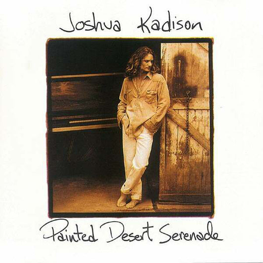 Joshua Kadison : Painted Desert Serenade (CD, Album, Club, Col)