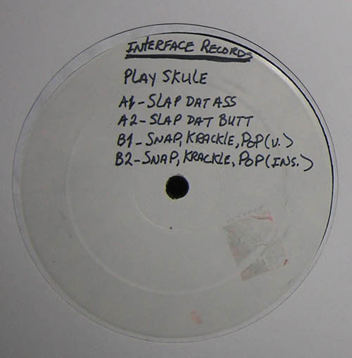 Playskule : Slap Dat Ass / Snap, Krackle, Pop (12", TP, W/Lbl)