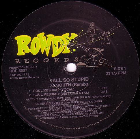 Yall So Stupid : 85 South (Remix) (12", Promo)