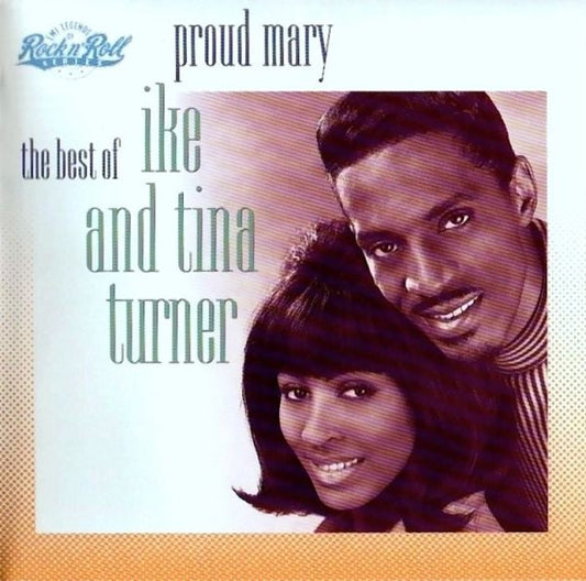 Ike & Tina Turner : Proud Mary-The Best Of Ike And Tina Turner (CD, Comp, Mono, RM)