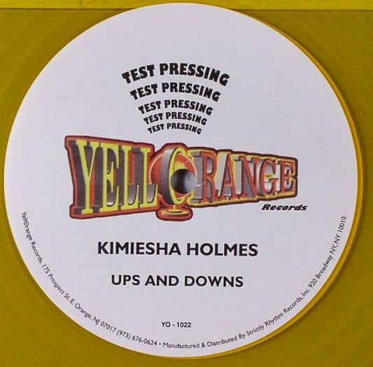 Kimiesha Holmes : Ups And Downs (12", TP, Yel)