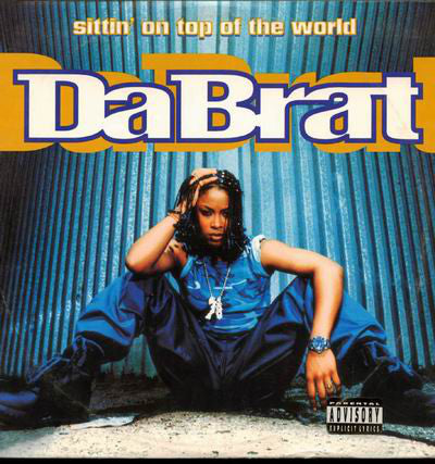 Da Brat : Sittin' On Top Of The World (12")