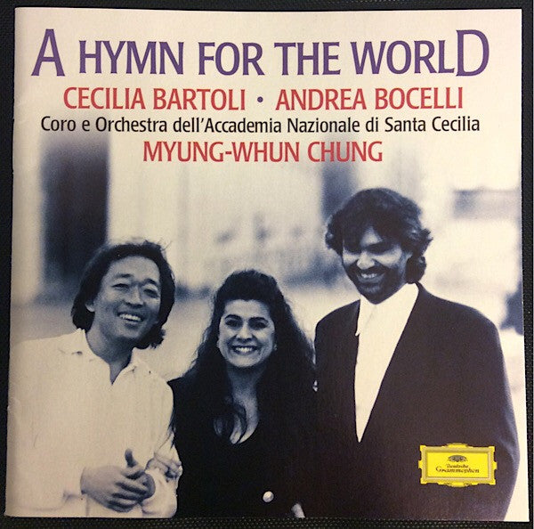 Myung-Whun Chung, Cecilia Bartoli, Andrea Bocelli : A Hymn For The World (CD, Album, Club, CRC)