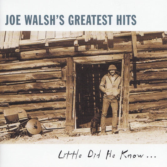 Joe Walsh : Joe Walsh's Greatest Hits: Little Did He Know... (CD, Comp, RM)