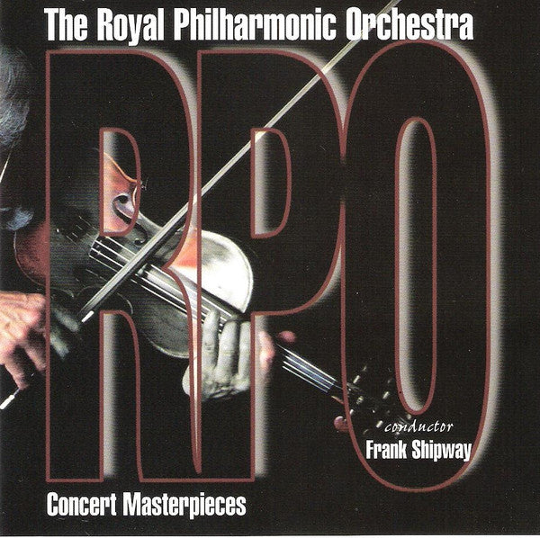 The Royal Philharmonic Orchestra Conductor Frank Shipway : Classic Concert Masterpieces (CD, Album)