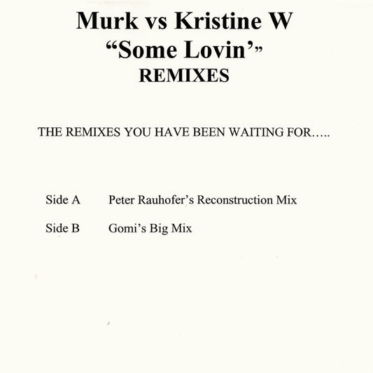 Murk vs. Kristine W : Some Lovin' (Remixes) (12", Promo, TP, W/Lbl)