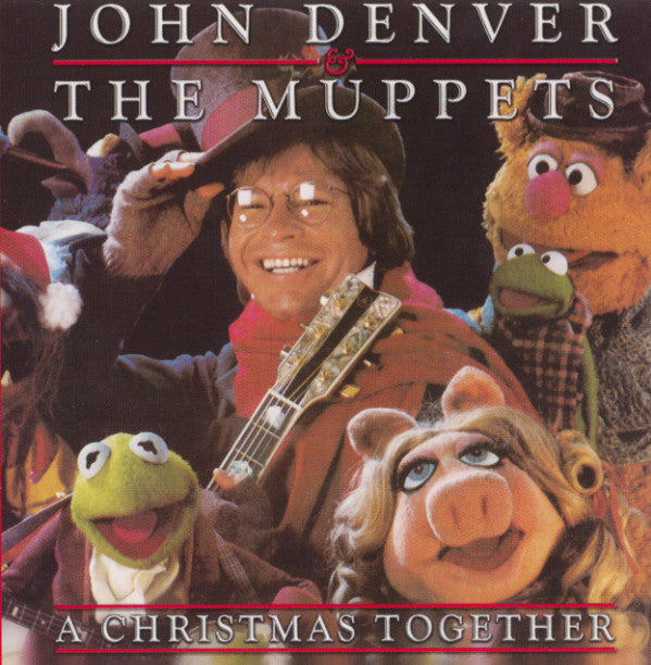 John Denver & The Muppets : A Christmas Together (CD, Album, RE, RP)