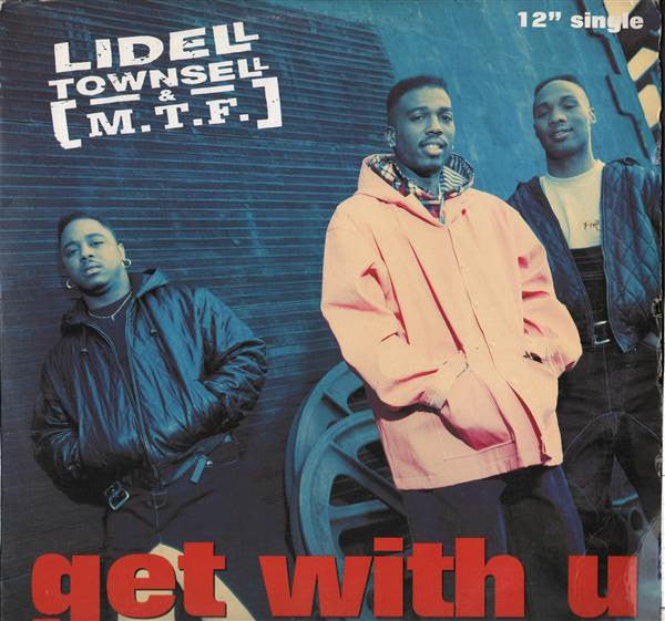 Lidell Townsell & M.T.F. : Get With U (12", Promo)