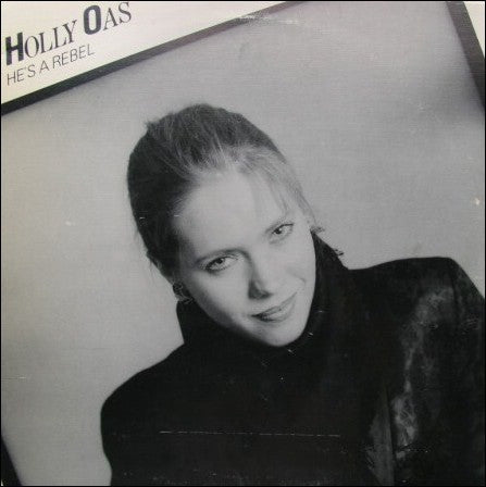 Holly Oas : He's A Rebel (12")