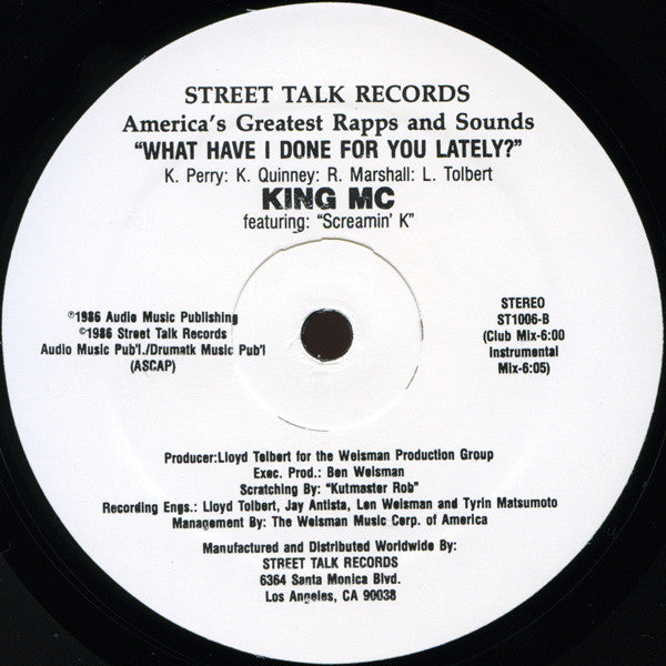 King MC Featuring Screamin' K : What Have I Done For You Lately? (12")