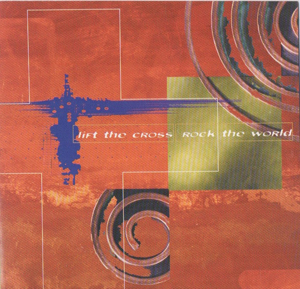 Various : Lift The Cross, Rock The World  (CD, Album, Comp)