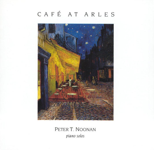 Peter T. Noonan : Café At Arles (CD, Album)