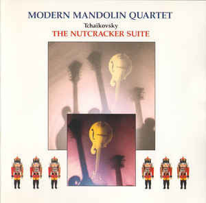 Modern Mandolin Quartet, Pyotr Ilyich Tchaikovsky : The Nutcracker Suite (CD, Album)