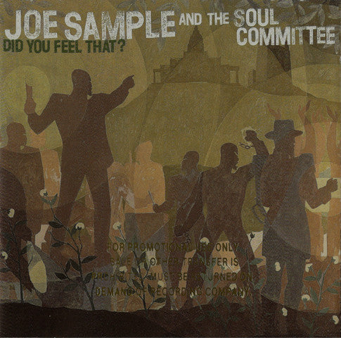 Joe Sample And The Soul Committee : Did You Feel That? (CD, Album)