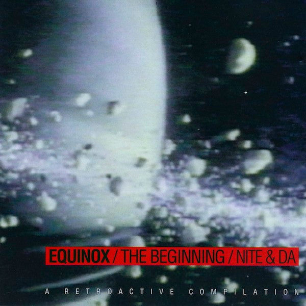 Various : Equinox / The Beginning / Nite & Da (A Retroactive Compilation) (CD, Comp)