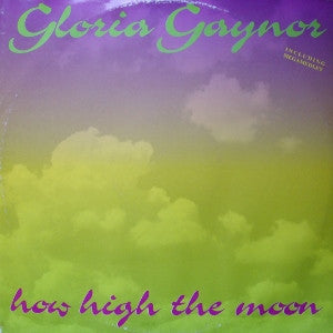Gloria Gaynor : How High The Moon (12")