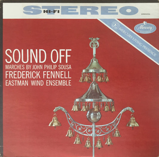 John Philip Sousa - Frederick Fennell, Eastman Wind Ensemble : Sound Off (LP, RE)