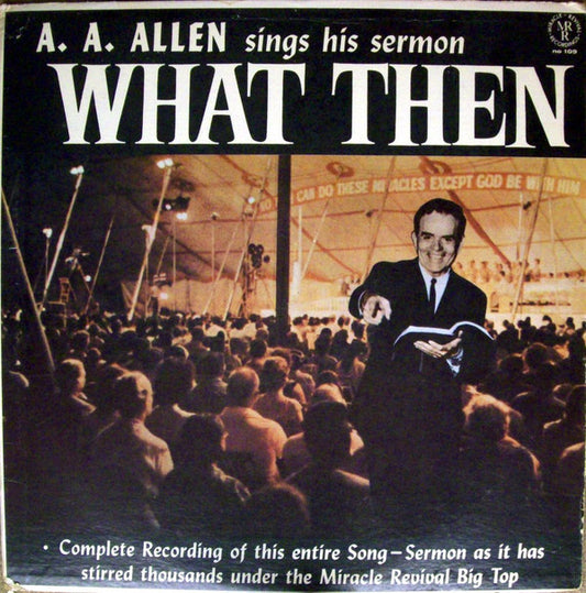 A. A. Allen : What Then (LP, Album)