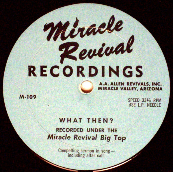 A. A. Allen : What Then (LP, Album)