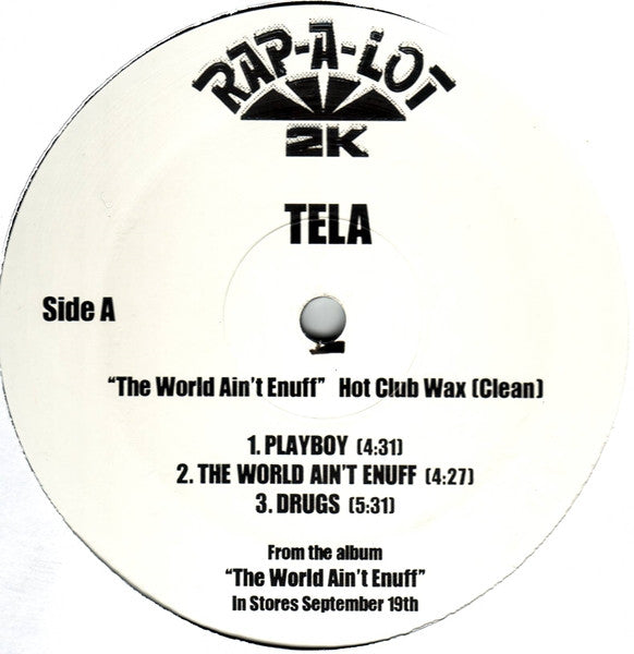 Tela : The World Ain't Enuff Hot Club Wax (Clean) (12", Promo, Smplr)