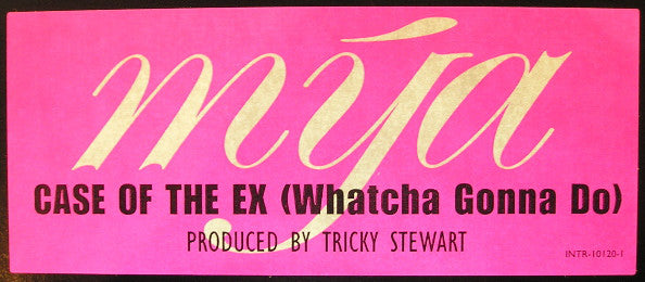 Mya : Case Of The Ex (Whatcha Gonna Do) (12")