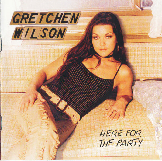 Gretchen Wilson : Here For The Party (CD, Album, Club)