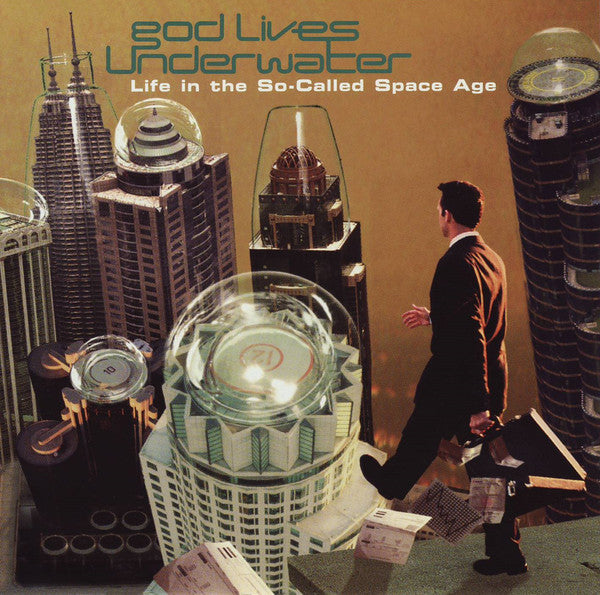 God Lives Underwater : Life In The So-Called Space Age (CD, Album)