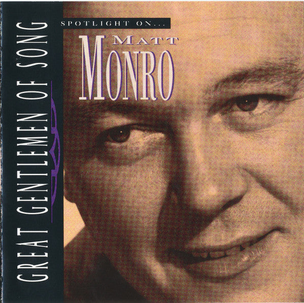 Matt Monro : Spotlight On Great Gentlemen Of Song (CD, Comp, RM)