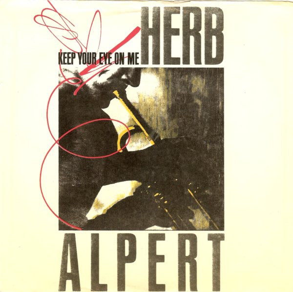 Herb Alpert : Keep Your Eye On Me (7", Single)