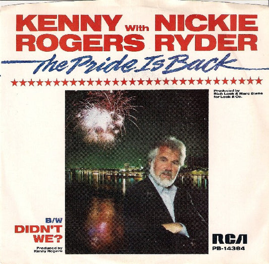 Kenny Rogers With Nickie Ryder : The Pride Is Back / Didn't We? (7", Single, Styrene, Ind)