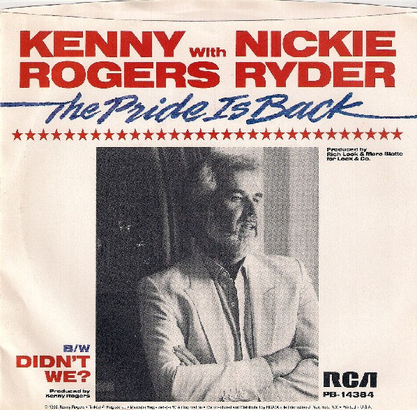 Kenny Rogers With Nickie Ryder : The Pride Is Back / Didn't We? (7", Single, Styrene, Ind)