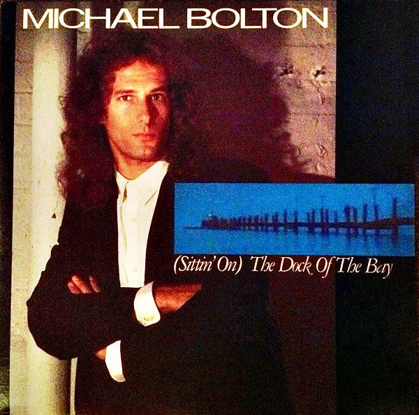 Michael Bolton : (Sittin' On) The Dock Of The Bay (12", Maxi)