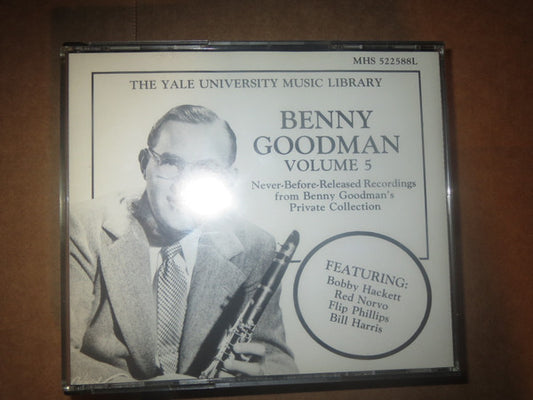 Benny Goodman : The Yale University Music Library - Benny Goodman - Volume 5 - Never Before Released Recordings From Benny Goodman's Private Collection (2xCD, Album)