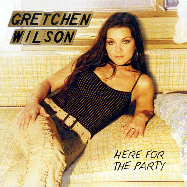 Gretchen Wilson : Here For The Party (HDCD, Album)