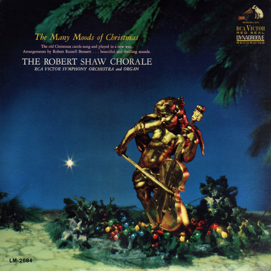 The Robert Shaw Chorale, RCA Victor Symphony Orchestra : The Many Moods Of Christmas (LP, Mono)